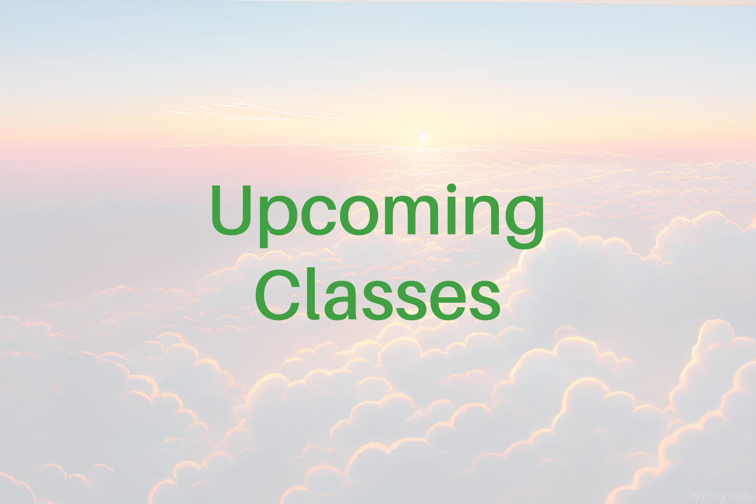 upcoming classes